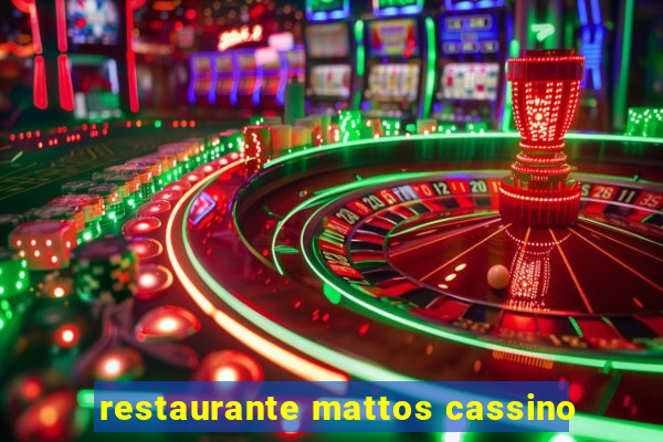 restaurante mattos cassino